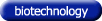 biotechnology