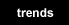 trends